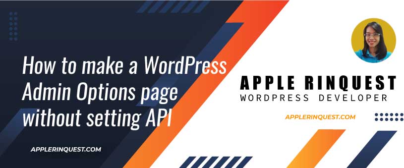How to make a WordPress Admin Options page without setting API