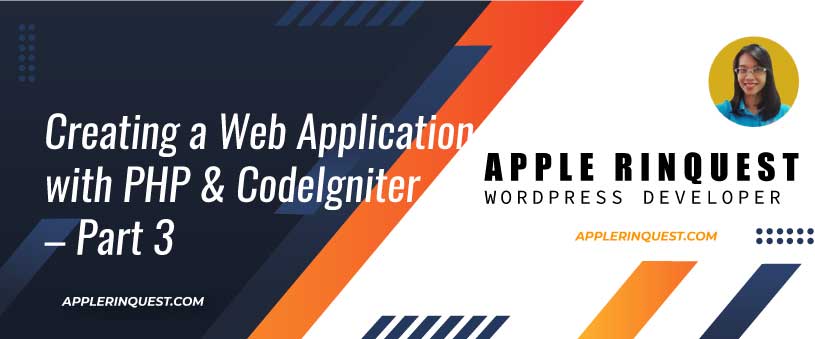 Creating a Web Application with PHP and CodeIgniter Part 3