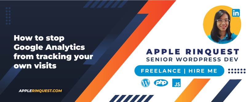 How to stop Google Analytics from tracking your own visits