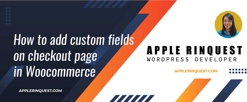 How to add custom fields on checkout page in Woocommerce