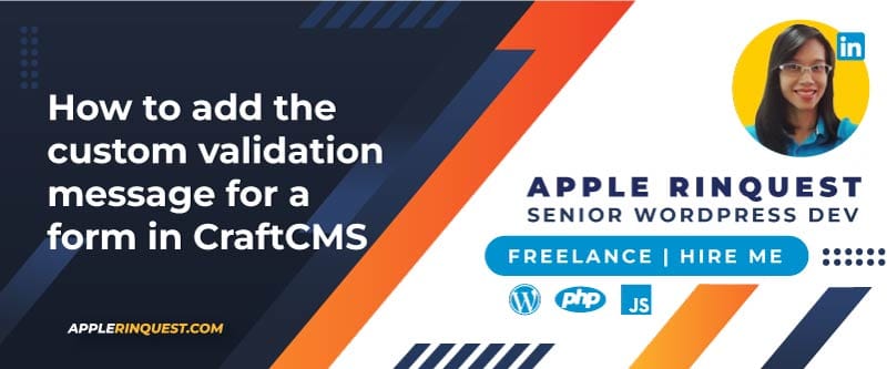 How to add the custom validation message for a form in CraftCMS