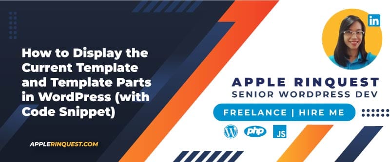 How to Display the Current Template and Template Parts in WordPress (with Code Snippet)